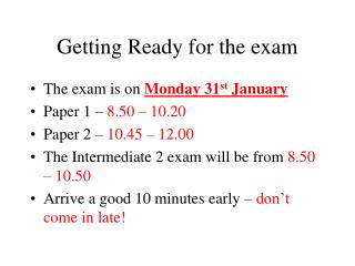 Getting Ready for the exam