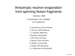 Anisotropic neutron evaporation from spinning fission fragments