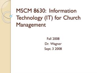 MSCM 8630: Information Technology (IT) for Church Management