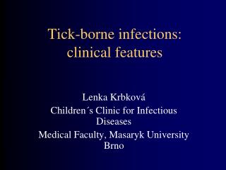 Tick-borne infections: clinical features