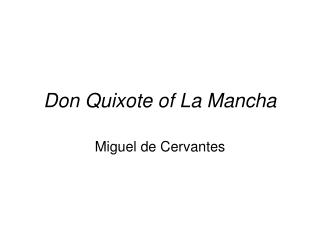 Don Quixote of La Mancha