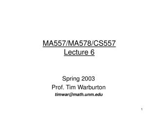 MA557/MA578/CS557 Lecture 6
