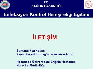 T.C. SAĞLIK BAKANLIĞI Enfeksiyon Kontrol Hemşireliği Eğitimi