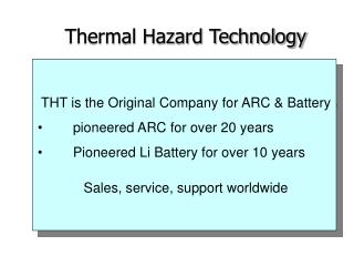 THT is the Original Company for ARC & Battery 	pioneered ARC for over 20 years