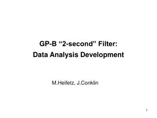 GP-B “2-second” Filter: Data Analysis Development