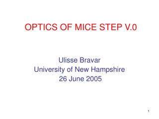 OPTICS OF MICE STEP V.0