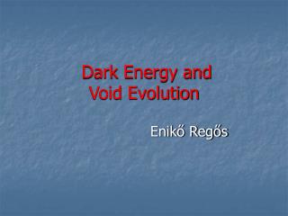 Dark Energy and Void Evolution