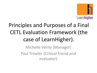 Principles and Purposes of a Final CETL Evaluation Framework (the case of LearnHigher).