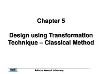 Chapter 5 Design using Transformation Technique – Classical Method