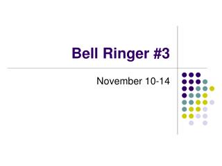 Bell Ringer #3