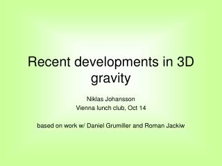 Recent developments in 3D gravity