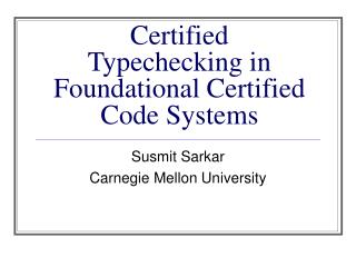 Certified Typechecking in Foundational Certified Code Systems