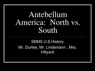 Antebellum America: North vs. South