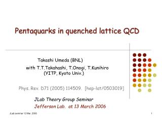 Pentaquarks in quenched lattice QCD