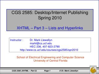 CGS 2585: Desktop/Internet Publishing Spring 2010 XHTML – Part 3 – Lists and Hyperlinks