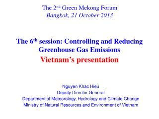 The 2 nd Green Mekong Forum Bangkok, 21 October 2013