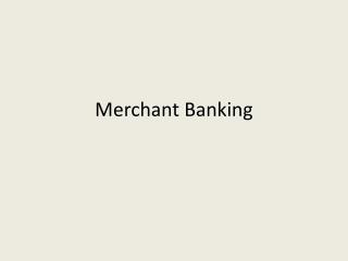 Merchant Banking