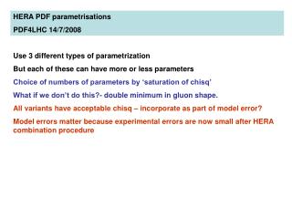 HERA PDF parametrisations PDF4LHC 14/7/2008