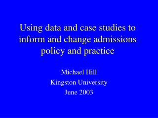 Using data and case studies to inform and change admissions policy and practice