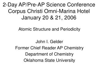 2-Day AP/Pre-AP Science Conference Corpus Christi Omni-Marina Hotel January 20 &amp; 21, 2006