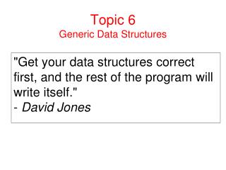 Topic 6 Generic Data Structures