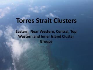Torres Strait Clusters