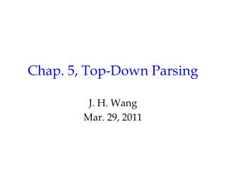 Chap. 5, Top-Down Parsing