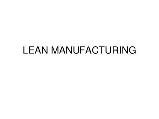 LEAN MANUFACTURING