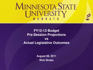 FY12-13 Budget Pre-Session Projections vs Actual Legislative Outcomes