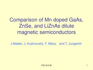 Comparison of Mn doped GaAs, ZnSe, and LiZnAs dilute magnetic semiconductors