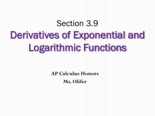 Section 3.9 Derivatives of Exponential and Logarithmic Functions