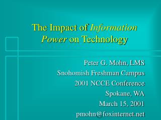 The Impact of Information Power on Technology