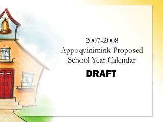 2007-2008 Appoquinimink Proposed School Year Calendar