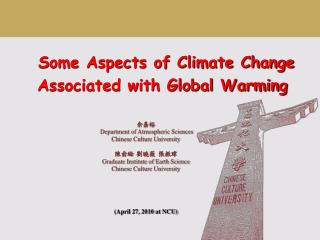 Some Aspects of Climate Change Associated with Global Warming
