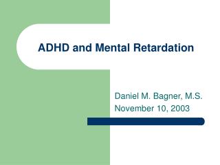 ADHD and Mental Retardation