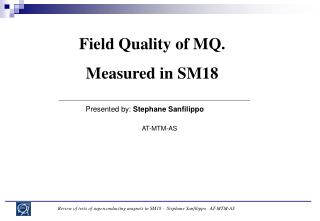 Field Quality of MQ. Measured in SM18