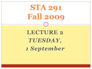 STA 291 Fall 2009