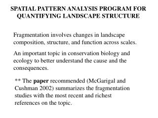 SPATIAL PATTERN ANALYSIS PROGRAM FOR QUANTIFYING LANDSCAPE STRUCTURE