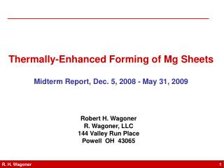 Thermally-Enhanced Forming of Mg Sheets Midterm Report, Dec. 5, 2008 - May 31, 2009