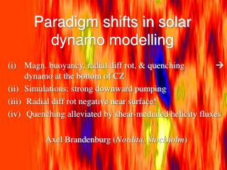 Paradigm shifts in solar dynamo modelling
