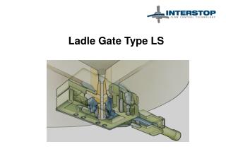 Ladle Gate Type LS