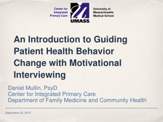 An Introduction to Guiding Patient Health Behavior Change with Motivational Interviewing