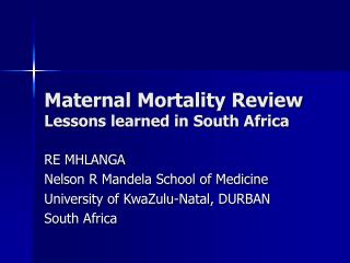 Maternal Mortality Review Lessons learned in South Africa
