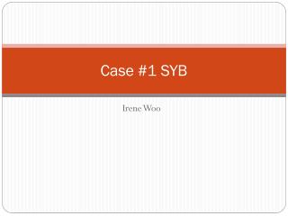 Case #1 SYB