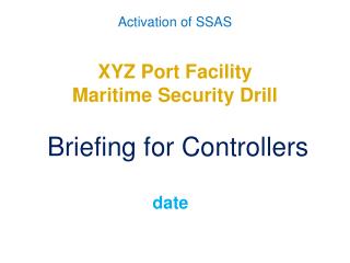 XYZ Port Facility Maritime Security Drill