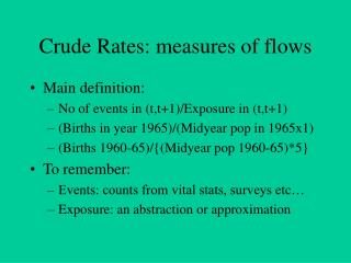 Crude Rates: measures of flows