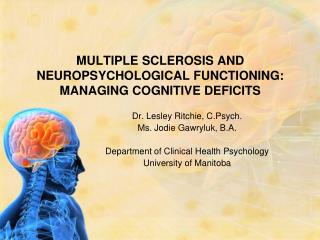MULTIPLE SCLEROSIS AND NEUROPSYCHOLOGICAL FUNCTIONING: MANAGING COGNITIVE DEFICITS