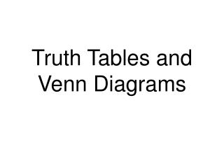 Truth Tables and Venn Diagrams