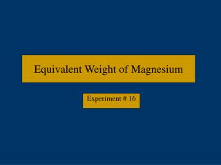 Equivalent Weight of Magnesium