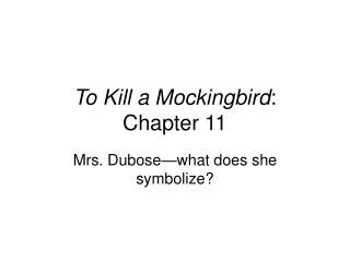 To Kill a Mockingbird : Chapter 11